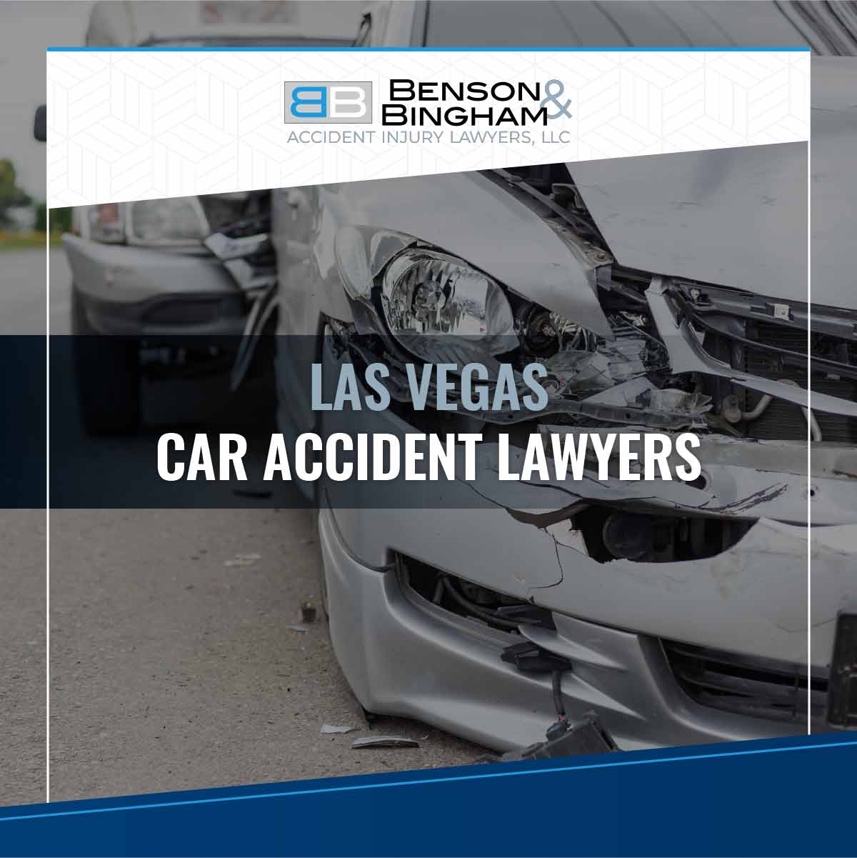Las Vegas Car Accident Attorney Benson & Bingham
