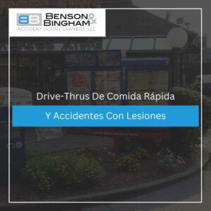 blog de drive thrus de comida rapida y accidentes con lesiones