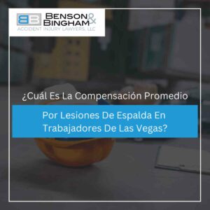 cual es la compensacion promedio por lesiones de espalda en trabajadores de Las Vegas blog