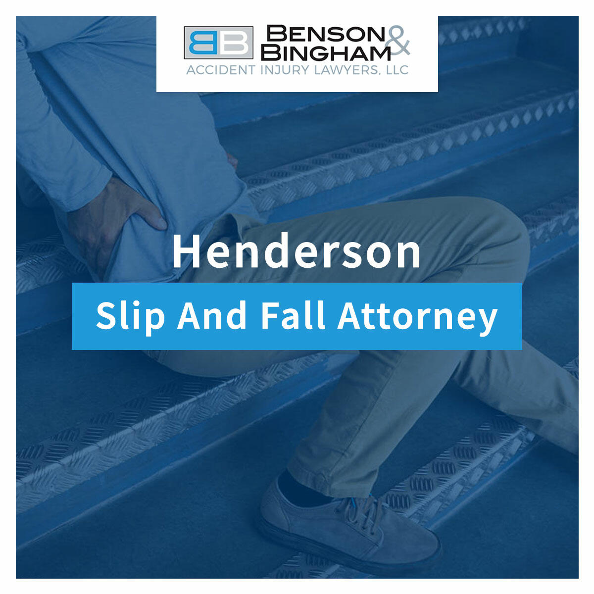 Henderson Slip And Fall Attorney At https://www.bensonbingham.com/