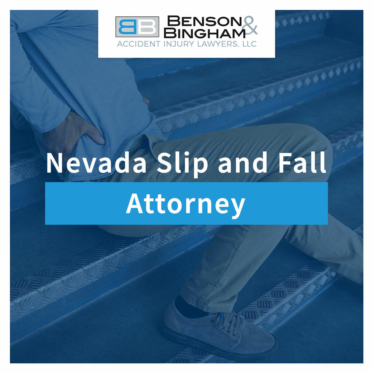 Nevada Slip And Fall Attorney At https://www.bensonbingham.com/