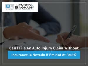 Can I File an Auto Injury Claim Without Insurance in Nevada if I'm Not at Fault?
