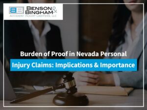 Burden of Proof in Nevada Personal Injury Claims: Implications & Importance