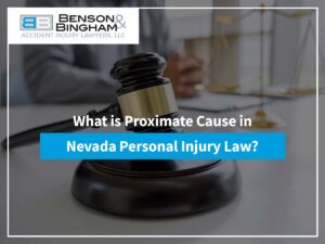 What Is Proximate Cause In Nevada Personal Injury Law