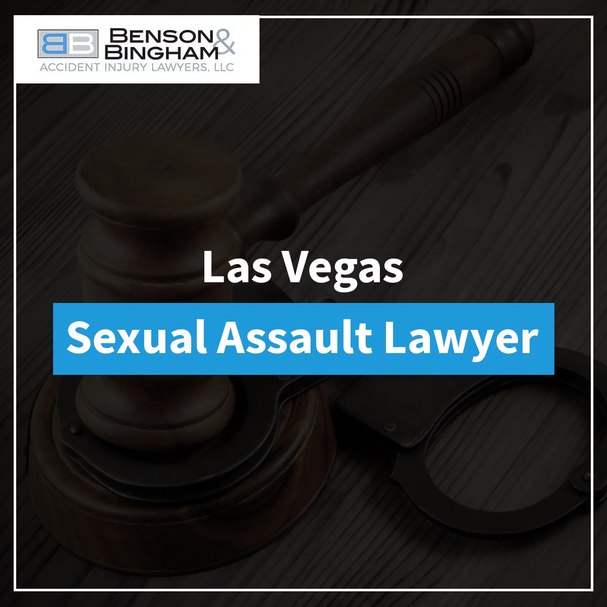 Las Vegas Sexual Assault Lawyer at https://www.bensonbingham.com/las-vegas-sexual-assault-lawyer/