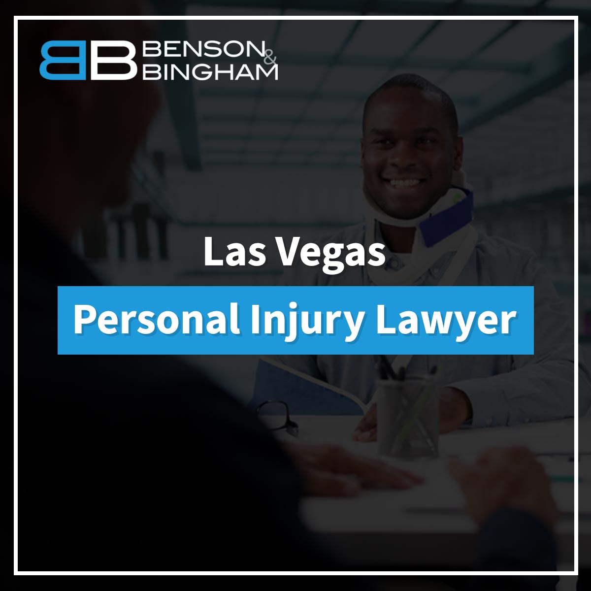 Las Vegas Personal Injury Lawyer https://www.bensonbingham.com/las-vegas-personal-injury-lawyer/